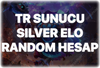 LOL SILVER - GÜMÜŞ ELO RANDOM HESAP