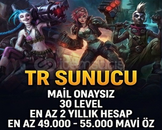 LOL TR UNRANKED 30 LVL 49K Mail Onayısız 