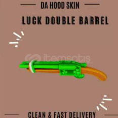 Luck Double Barrel - Da Hood Luck Double Barrel - Da Hood