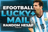 ( LUCKY ) Efootball Random Hesap