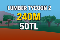 Lumber Tycoon 2 240M 60TL Açıklamaya bak 