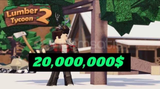 Lumber Tycoon 2 MONEY 20M