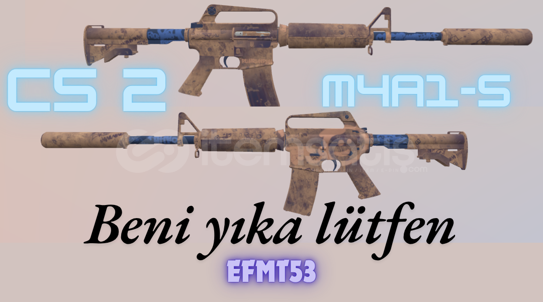 M4A1-S BENİ YIKA LÜTFEN / STEAM CS2 M4A1-S BENİ YIKA LÜTFEN / STEAM CS2