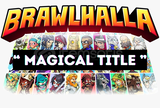 ⭐ Magical Title ⭐ Brawlhalla Item ⭐