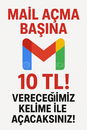 MAİL AÇMA BAŞINA 10TL✅ VERECEĞİMİZ KELİME İLE