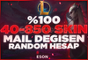 ⭐️[MAİL DEGİSEN] %100 40-850 SKİN GARANTİ