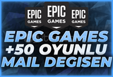 ⭐[MAİL DEĞİŞEN] +50 Oyun Garantili Epic Games⭐
