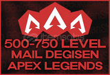 [⭐MAİL DEĞİŞEN] 500-750 Level Apex Legends