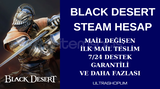 MAİL DEĞİŞEN BLACK DESERT STEAM HESAP