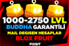 ⭐Mail Değişen⭐BUDDHA GARANTİLİ 1000-2750 LVL
