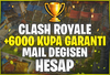 ⭐[MAİL DEĞİŞEN] CR +6000 KUPA GARANTİLİ⭐