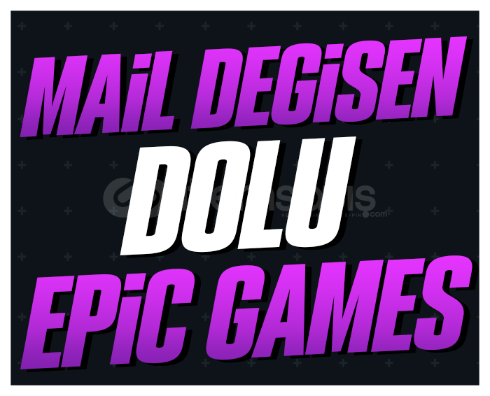 MAİL DEĞİŞEN DOLU EPIC GAMES HESAP MAİL DEĞİŞEN DOLU EPIC GAMES HESAP