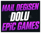 MAİL DEĞİŞEN DOLU EPIC GAMES HESAP
