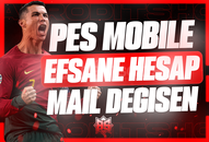 [✨ MAİL DEĞİŞEN ] EFSANE PES MOBILE HESAP