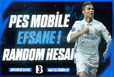 ⭐[Mail Değişen] Efsane Pes Mobile Random Hesap