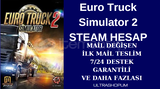 MAİL DEĞİŞEN Euro Truck Simulator 2 STEAM HESAP