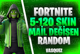 ⭐[MAİL DEĞİŞEN] Fortnite 5-120 Skin Random