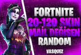 ⭐[MAİL DEĞİŞEN] Fortnite 20-120 Skin Random