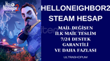 MAİL DEĞİŞEN HELLO NEIGHBOR 2 STEAM HESAP