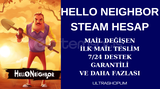 MAİL DEĞİŞEN HELLO NEIGHBOR STEAM HESAP