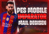 ⭐[MAİL DEĞİŞEN] İMPARATOR PES MOBİLE RANDOM⭐