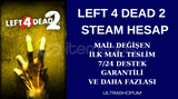 MAİL DEĞİŞEN LEFT 4 DEAD 2 STEAM HESAP