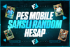 [MAİL DEĞİŞEN]⭐PES MOBİLE ŞANSLI RANDOM HESAP⭐