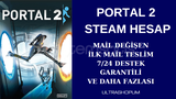  MAİL DEĞİŞEN PORTAL 2 STEAM HESAP