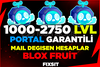 ⭐Mail Değişen⭐PORTAL GARANTİLİ 1000-2750 LVL 