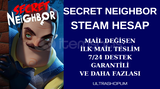 MAİL DEĞİŞEN SECRET NEIGHBOR STEAM HESAP