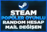 MAİL DEĞİŞEN STEAM POPÜLER OYUN RANDOM HESAP