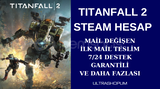 MAİL DEĞİŞEN TITANFALL 2 STEAM HESAP