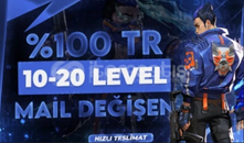 MAİL DEĞİŞEN TR 10-20 LEVEL OTO TESLİM