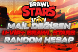 MAİL DEĞİŞEN U-VIP+ BRAWL STARS | RANDOM HESAP 