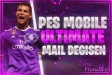 ⭐Mail Değişen UVlP+ PRIME+ Pes Mobile Hesap