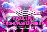 ⚡GODHUMANLI MAX LEVEL MAIL DEĞİŞEN HESAP⚡