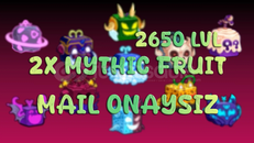 ⚡MAILSIZ 2x MYTHIC FRUITLI MAIL DEĞİŞEN HESAP⚡