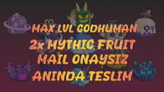 ⚡MAILSIZ 2x MYTHIC FRUITLI MAIL DEĞİŞEN HESAP⚡