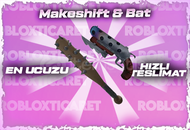 MM2✅Makeshift ve Bat✅ [En ucuzu+Hızlı Teslimat+]