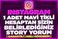⭐[MAVİ TİKLİ] 1 ADET STORY YORUM BELİRLEDİĞİNİZ