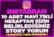 ⭐[MAVİ TİKLİ] 10 ADET STORY YORUM BELİRLEDİĞİN