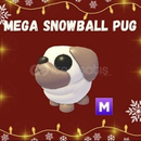 Mega Snowball Pug Mega Snowball Pug