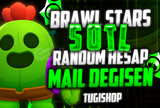 ⭐[50 TL]⭐BRAWL STARS RANDOM HESAP ✨