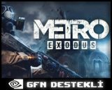 Metro Exodus + GFN Uyumlu