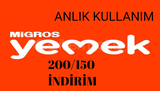 MİGROS YEMEK 200/150 İNDİRİM [ANLIK KULLANIM]