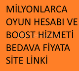 MİLYONLARCA OYUN HESABI VE BOOSTT