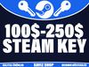 Minimum 100$-250$ / 3500₺-8800₺ Steam Key