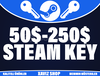 Minimum 50$-250$ / 1750₺-8800₺ Steam Key