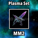 Plasma Set ⭐ MM2 Plasma Set ⭐ MM2