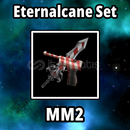Eternalcane Set ⭐ MM2 Eternalcane Set ⭐ MM2